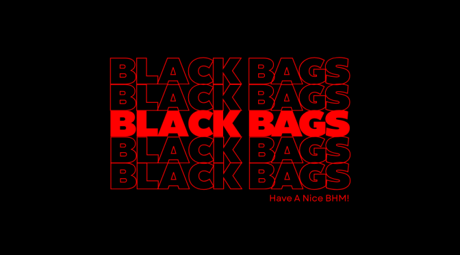 Introducing “Black Bags”